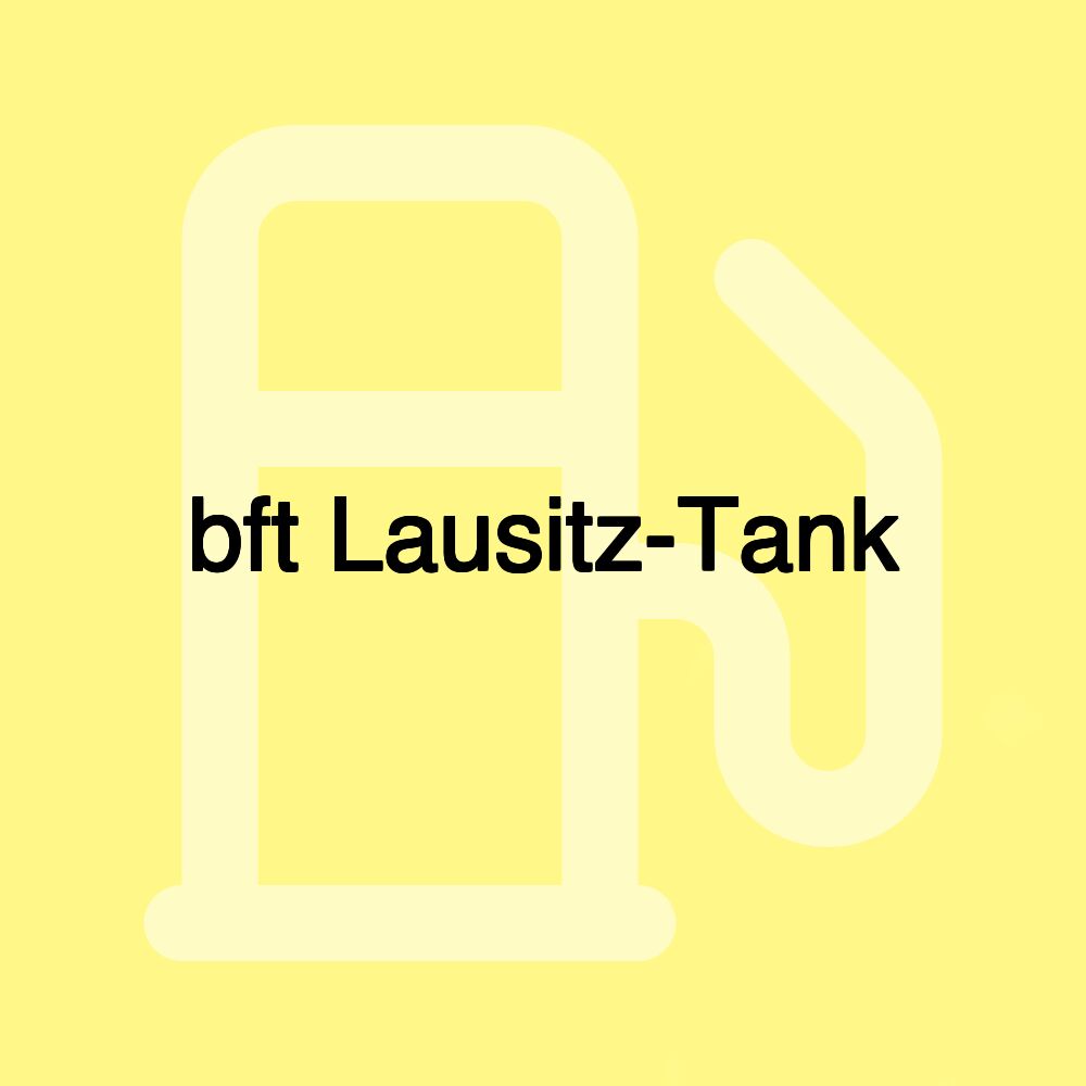 bft Lausitz-Tank