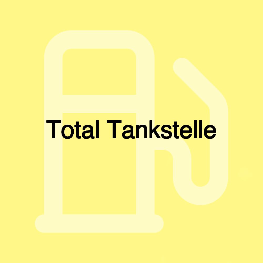 Total Tankstelle