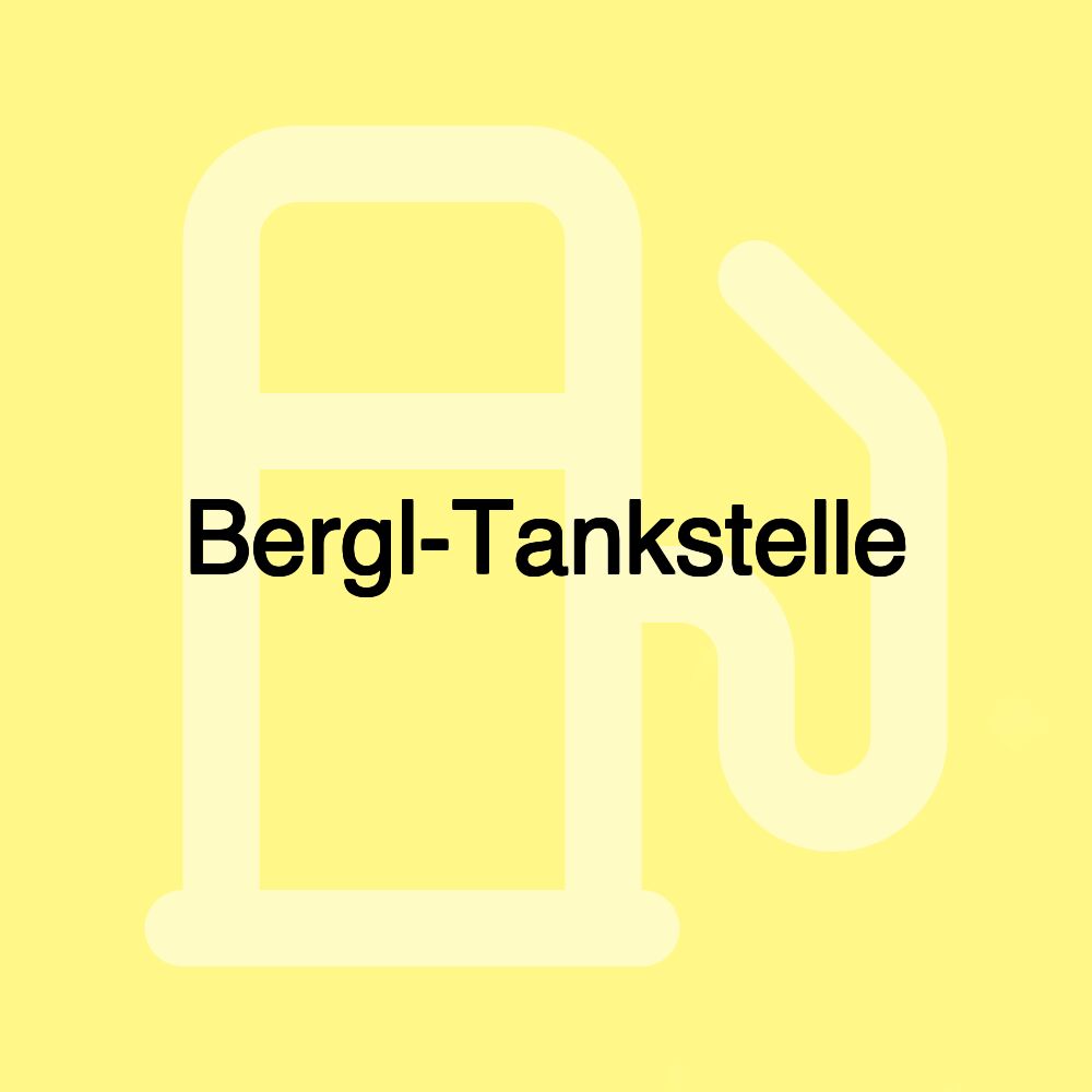 Bergl-Tankstelle