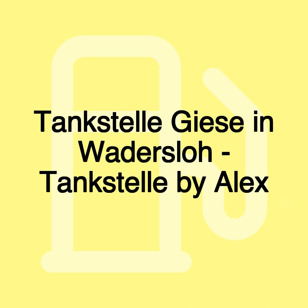 Tankstelle Giese in Wadersloh - Tankstelle by Alex