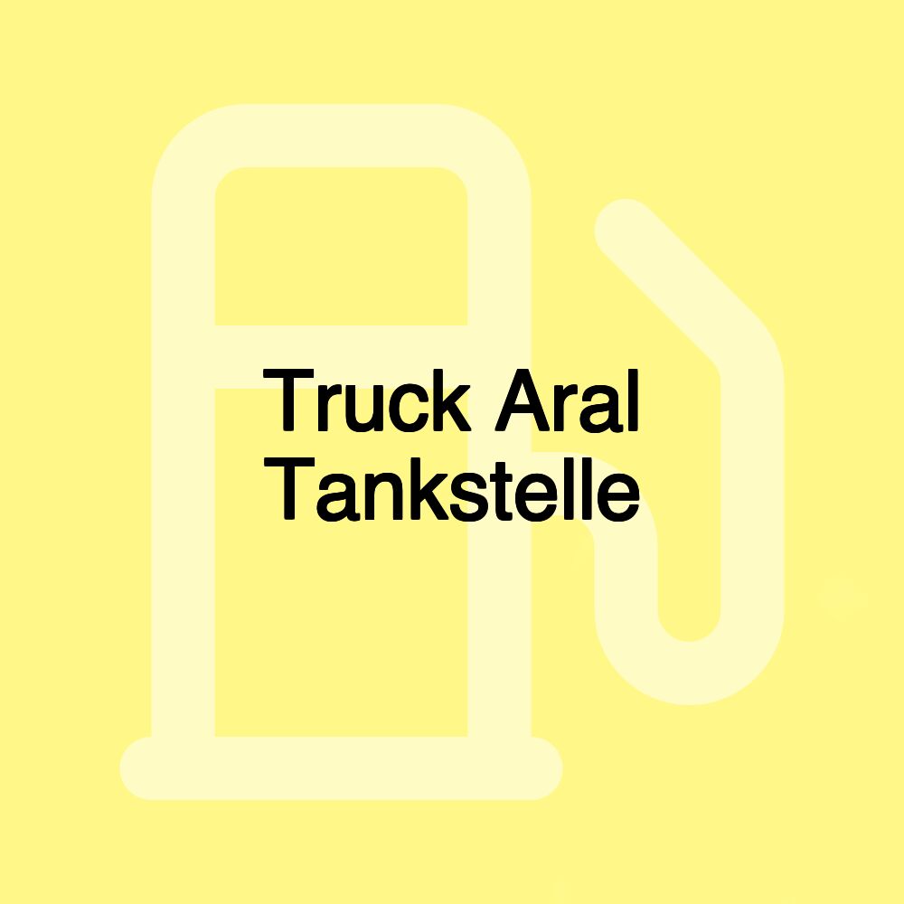 Truck Aral Tankstelle