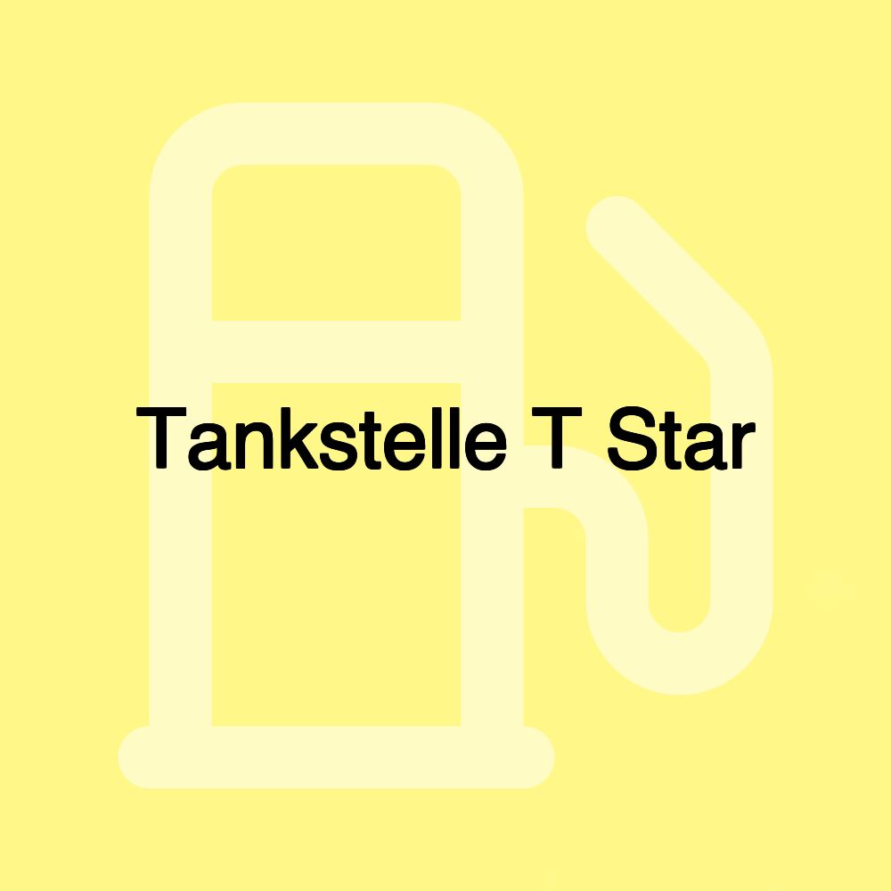 Tankstelle T Star