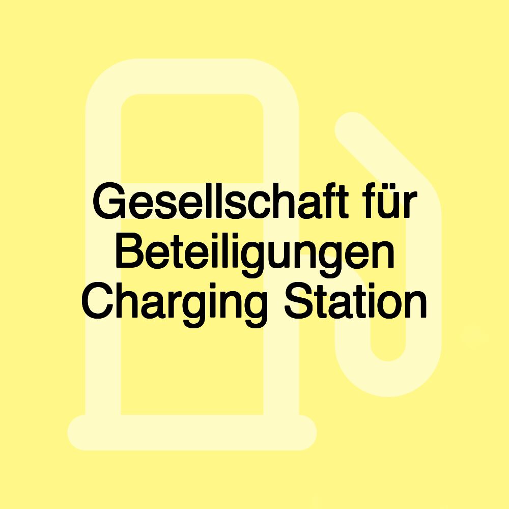 Gesellschaft für Beteiligungen Charging Station