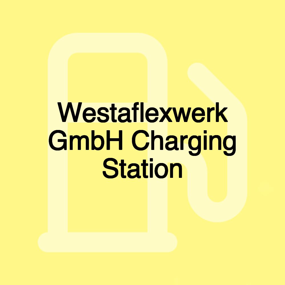 Westaflexwerk GmbH Charging Station