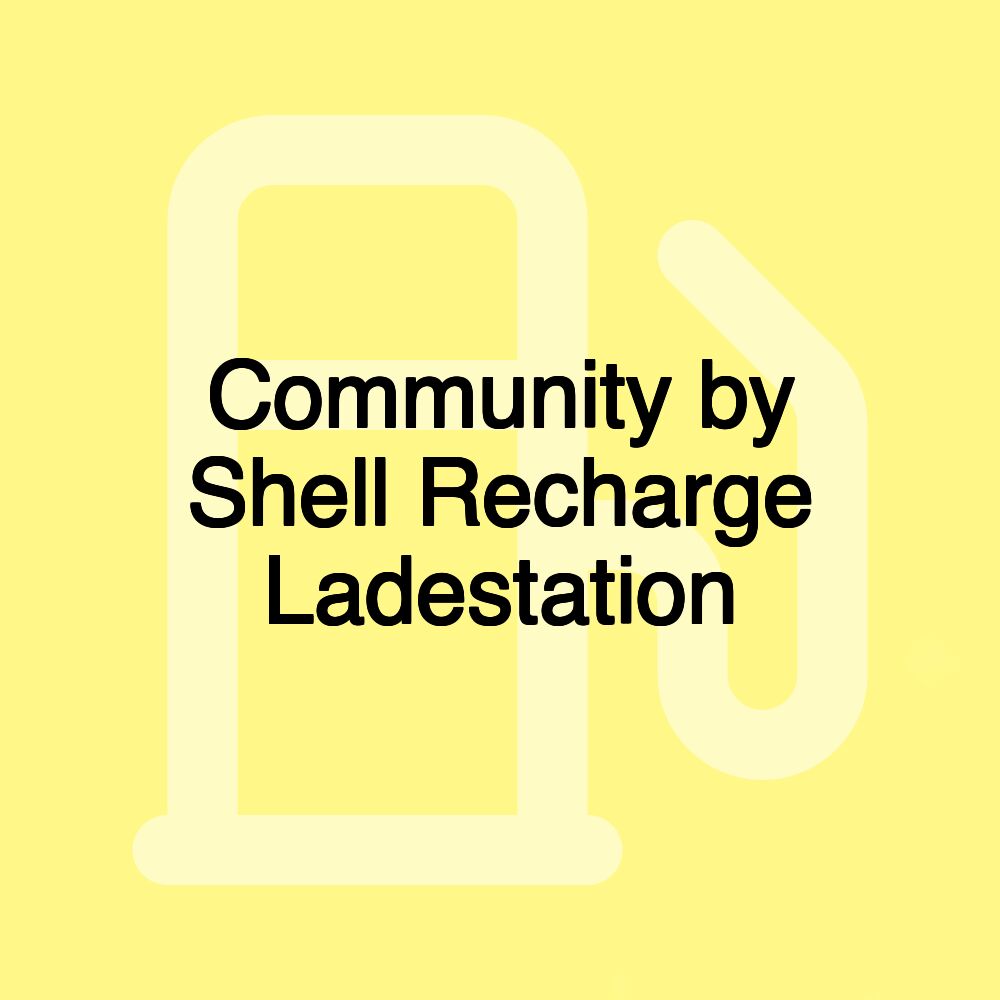 Community by Shell Recharge Ladestation