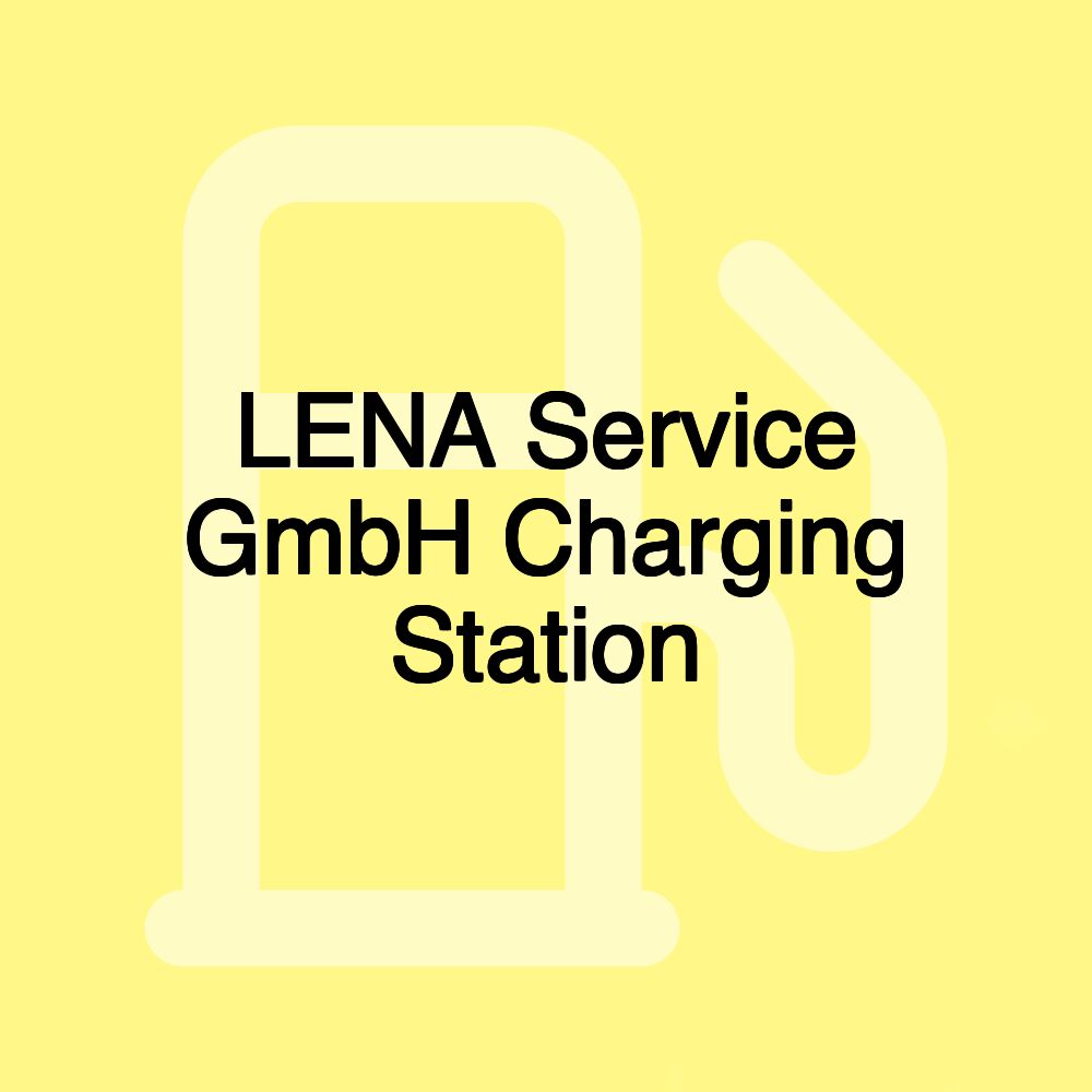 LENA Service GmbH Charging Station