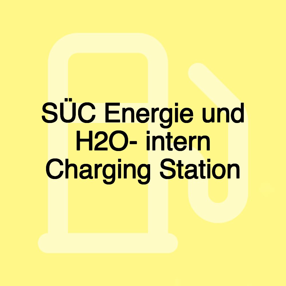 SÜC Energie und H2O- intern Charging Station