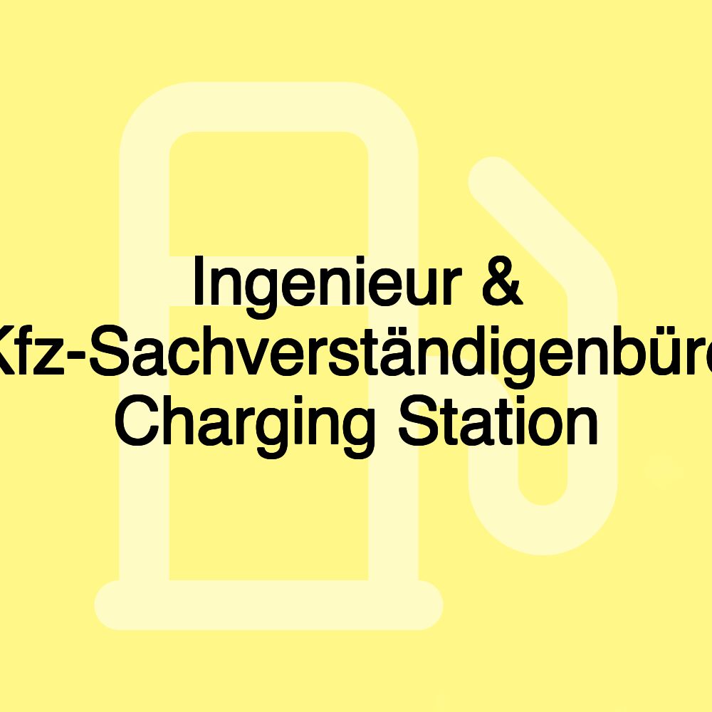 Ingenieur & Kfz-Sachverständigenbüro Charging Station