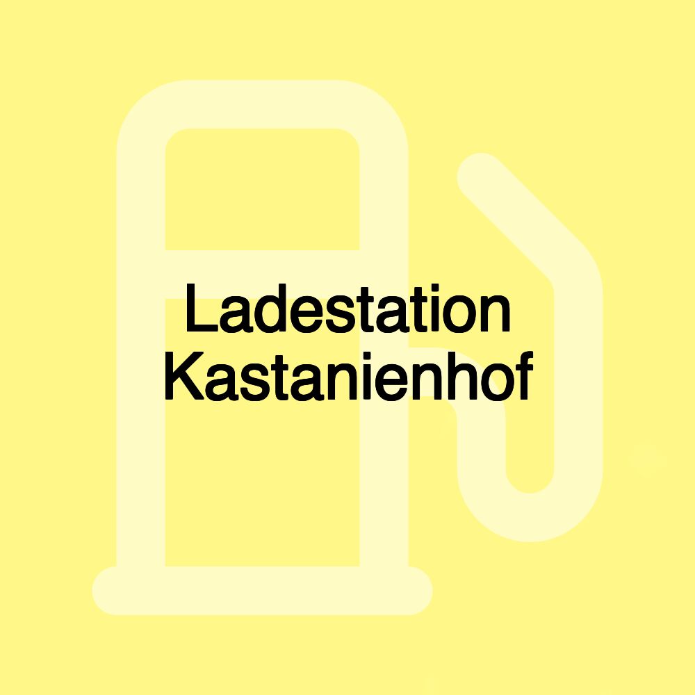 Ladestation Kastanienhof