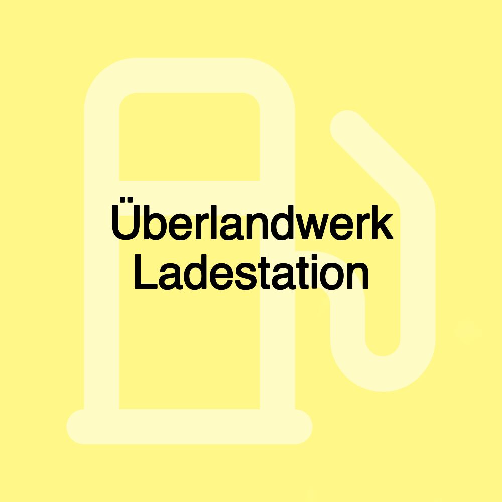 Überlandwerk Ladestation