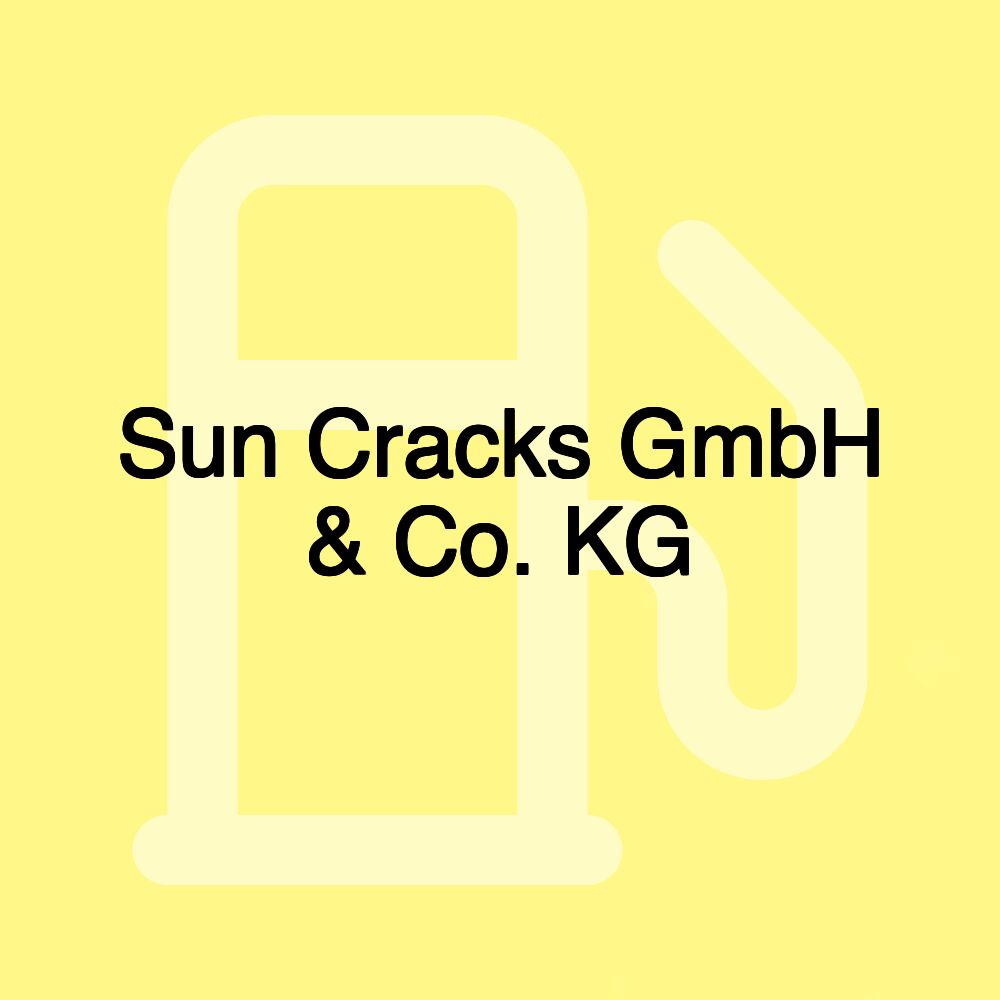 Sun Cracks GmbH & Co. KG