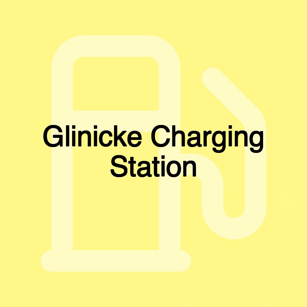 Glinicke Charging Station