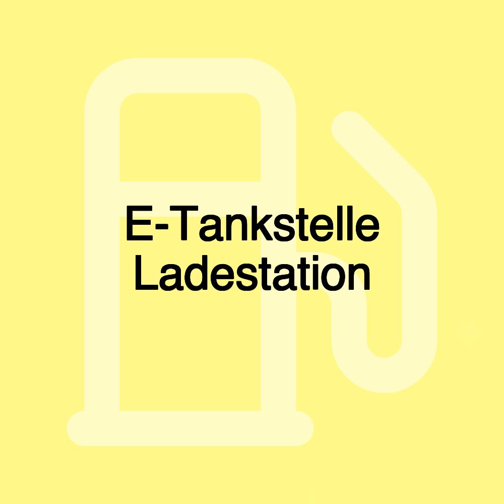 E-Tankstelle Ladestation