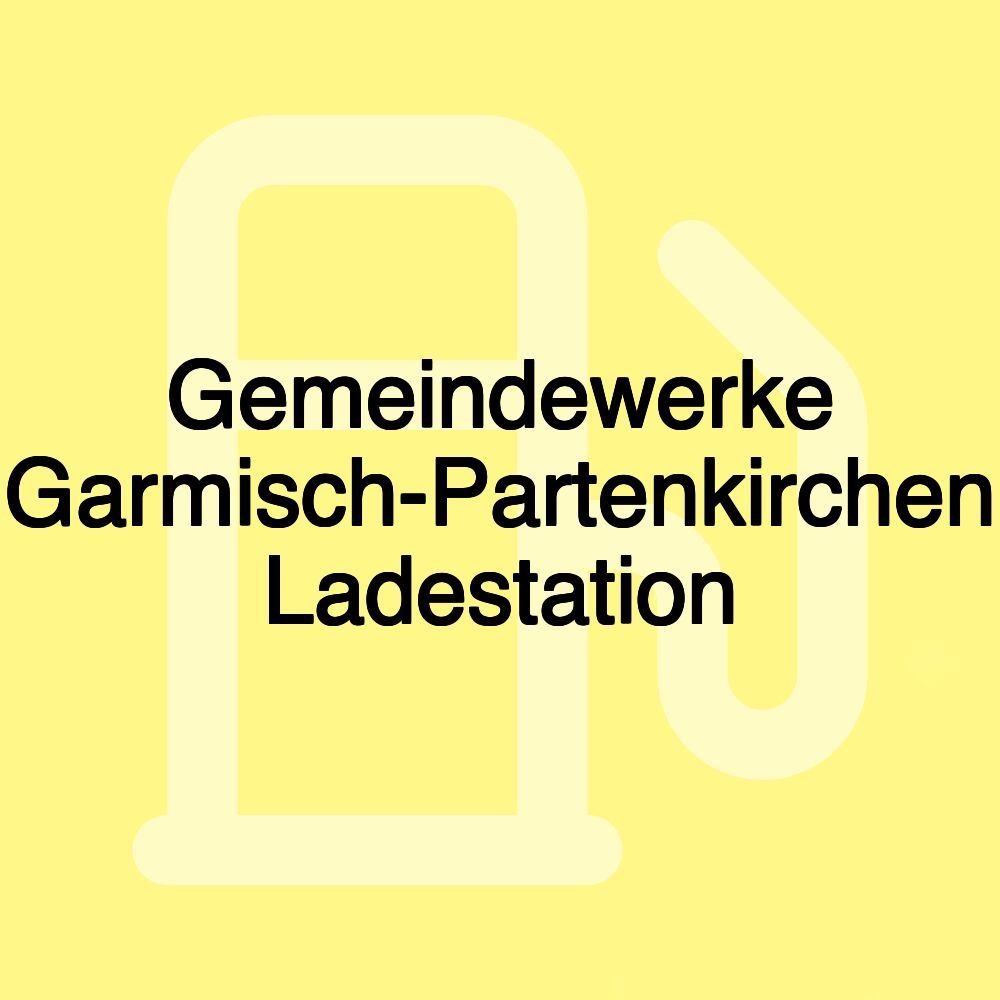 Gemeindewerke Garmisch-Partenkirchen Ladestation