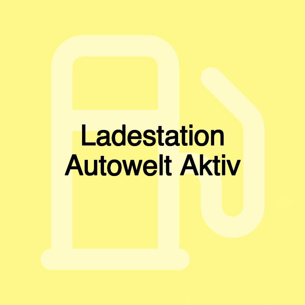 Ladestation Autowelt Aktiv