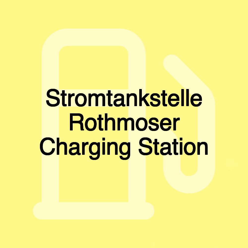 Stromtankstelle Rothmoser Charging Station