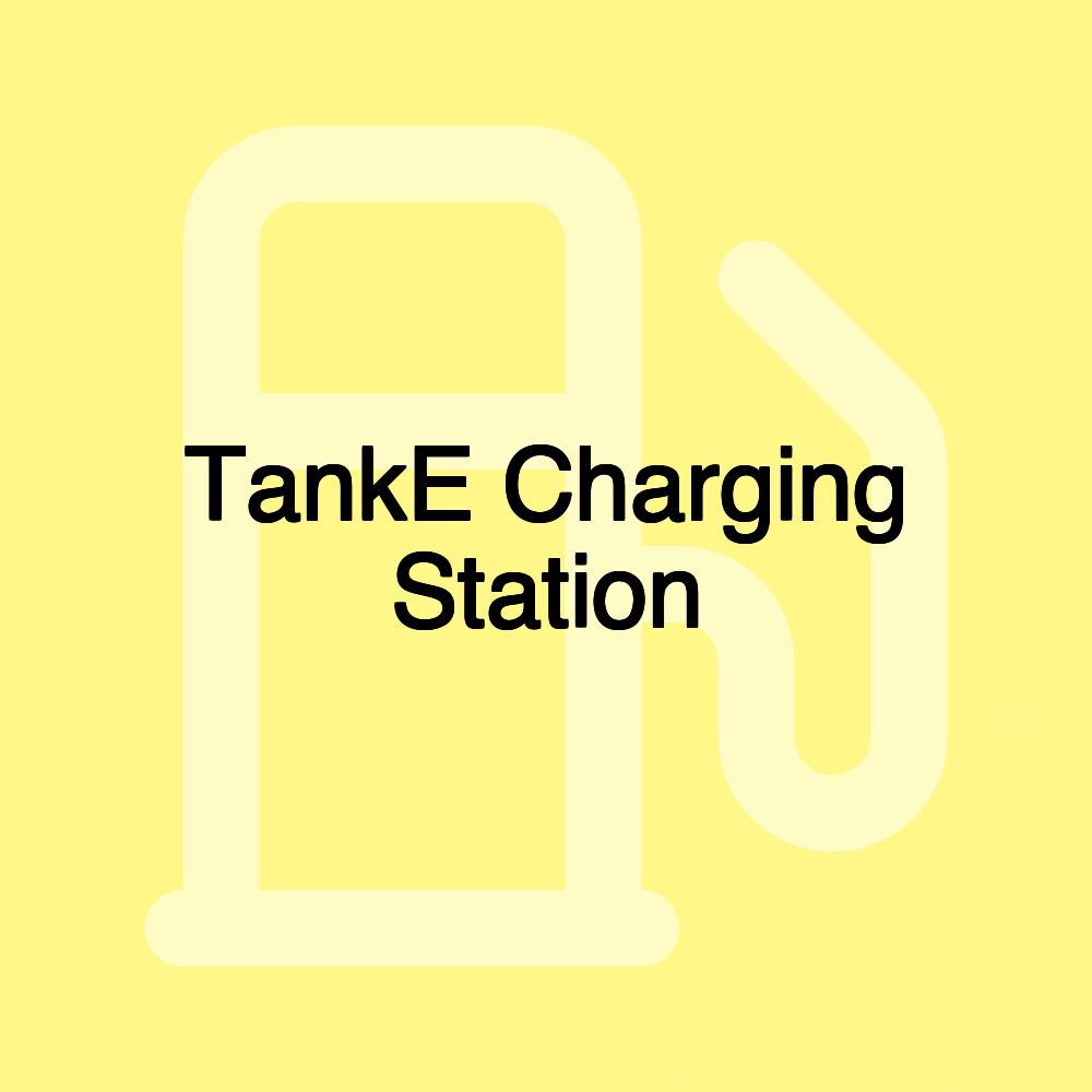 TankE Charging Station