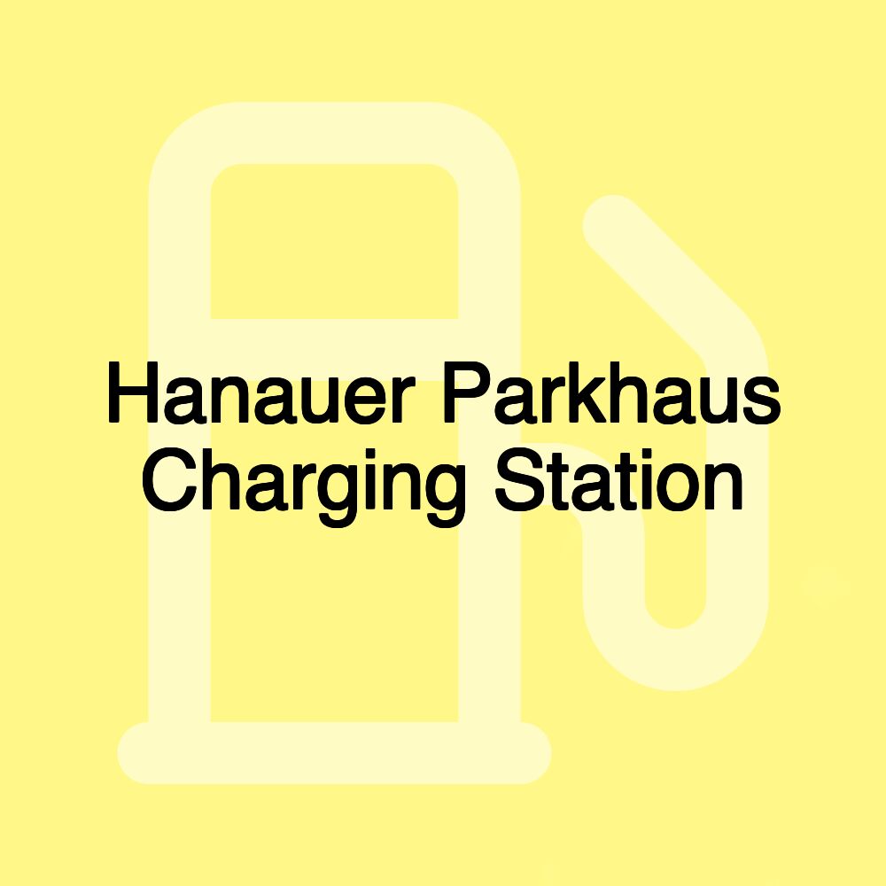 Hanauer Parkhaus Charging Station