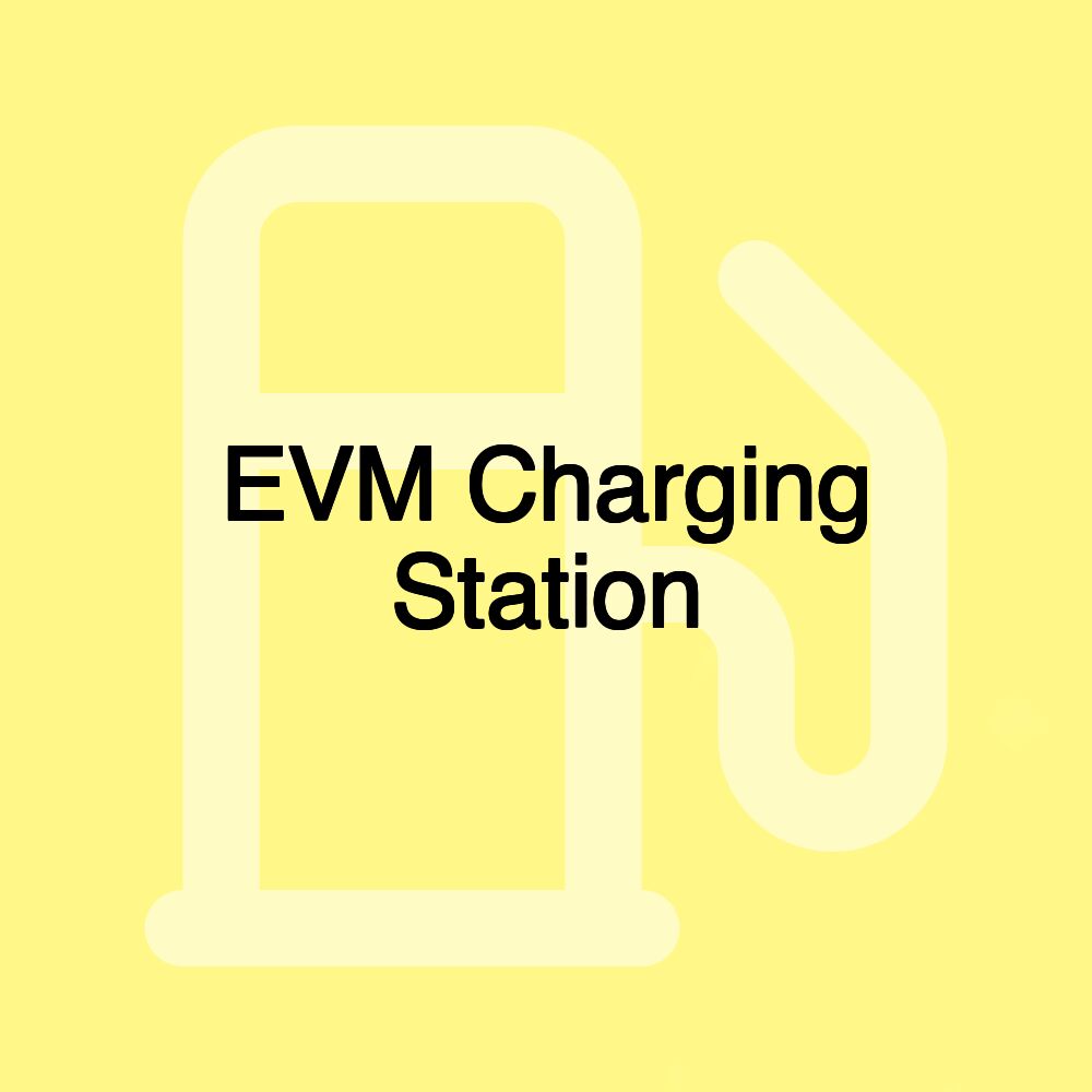 EVM Charging Station