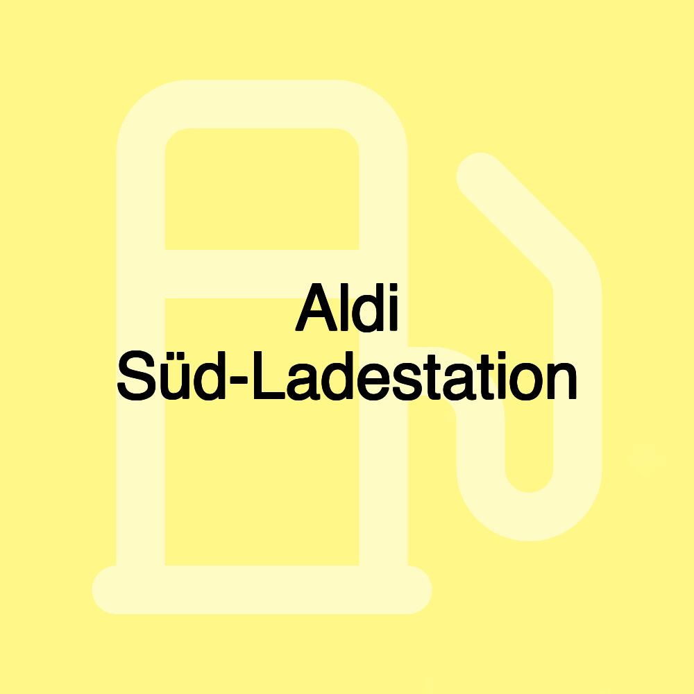 Aldi Süd-Ladestation