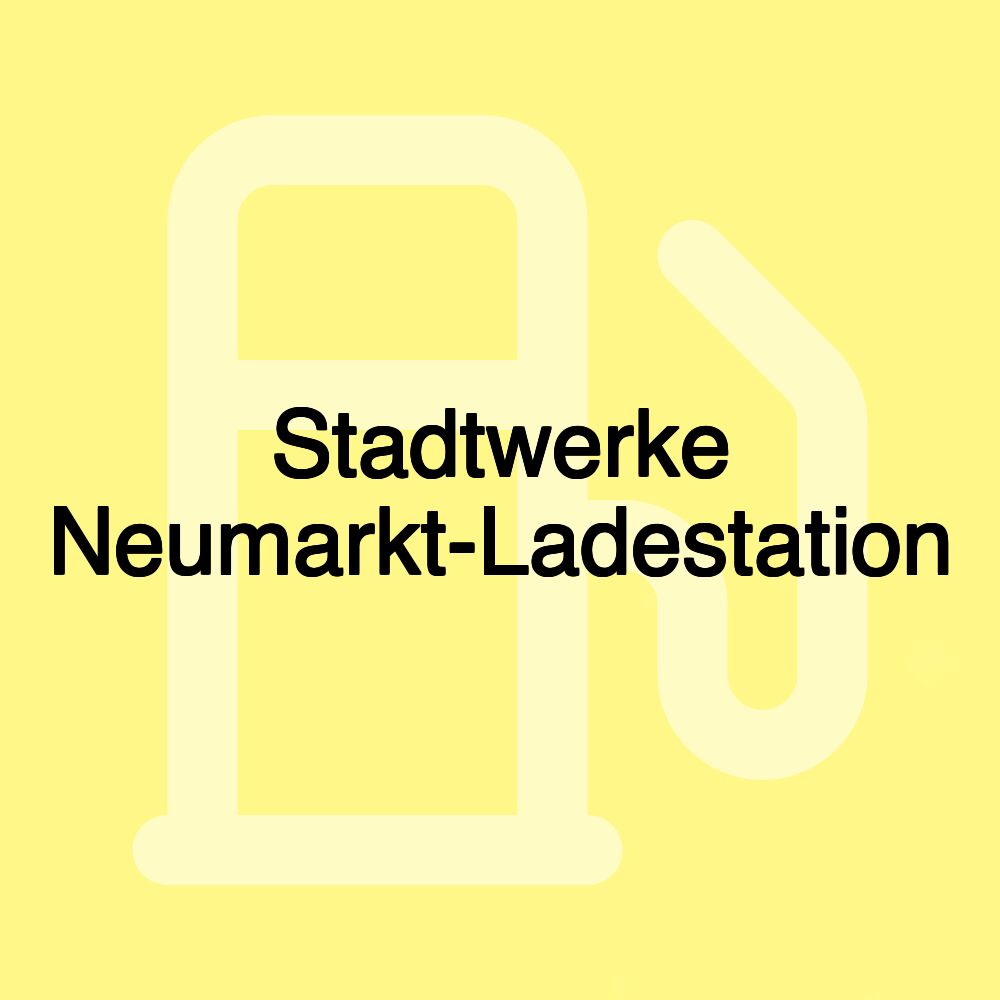 Stadtwerke Neumarkt-Ladestation