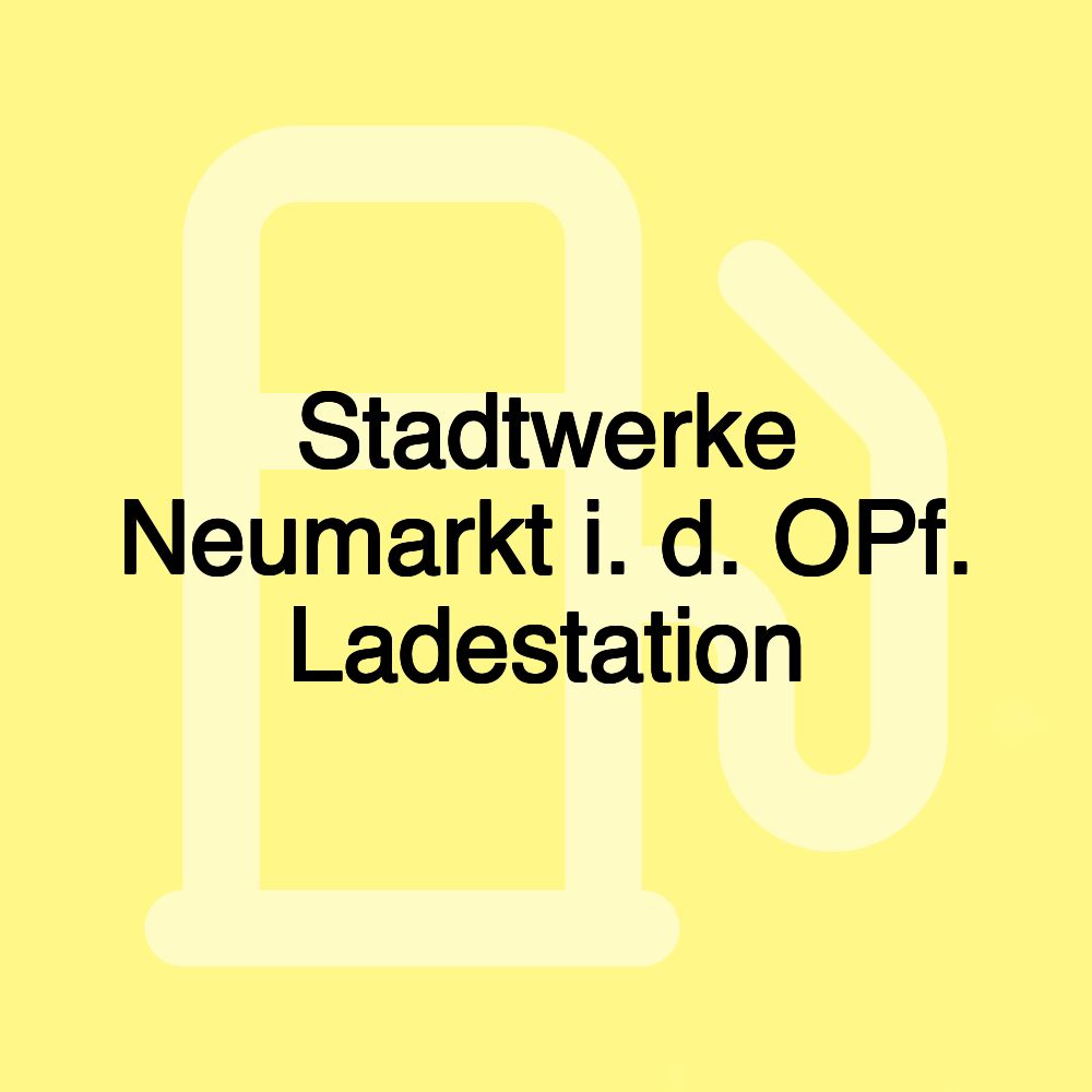 Stadtwerke Neumarkt i. d. OPf. Ladestation