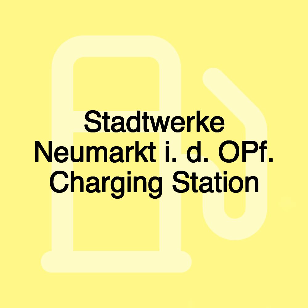 Stadtwerke Neumarkt i. d. OPf. Charging Station