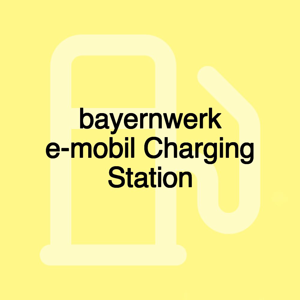 bayernwerk e-mobil Charging Station