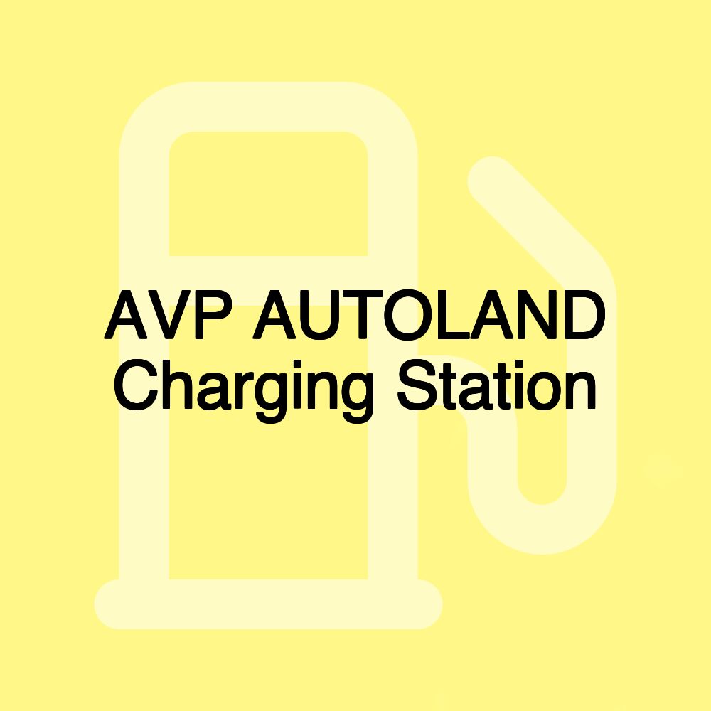 AVP AUTOLAND Charging Station