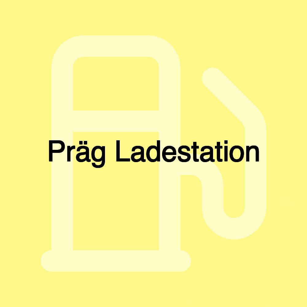 Präg Ladestation