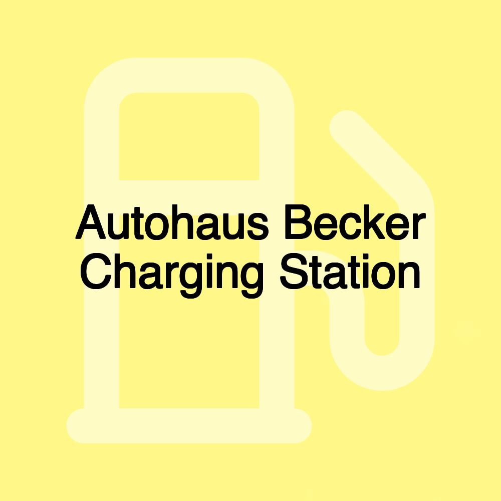 Autohaus Becker Charging Station