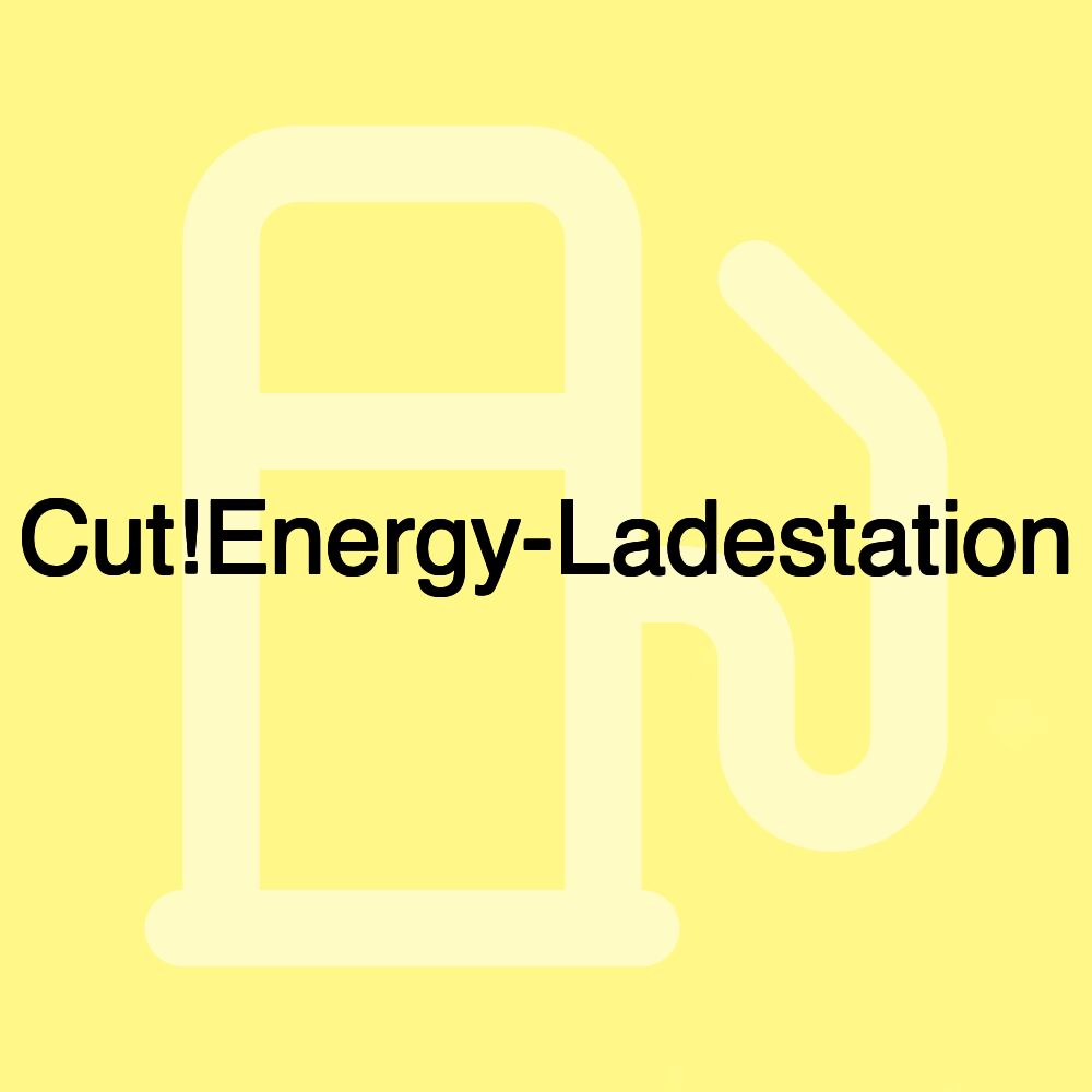 Cut!Energy-Ladestation