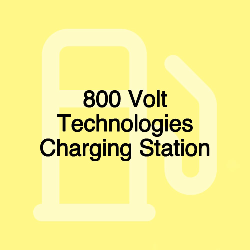 800 Volt Technologies Charging Station