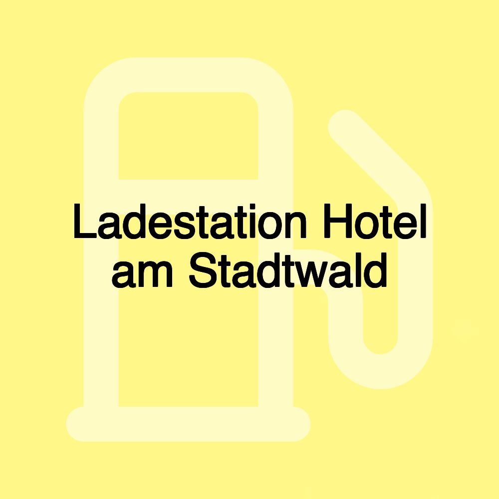 Ladestation Hotel am Stadtwald