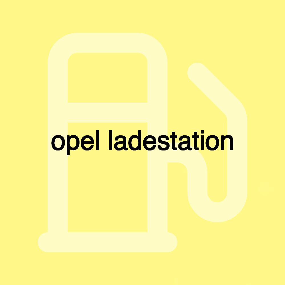 opel ladestation