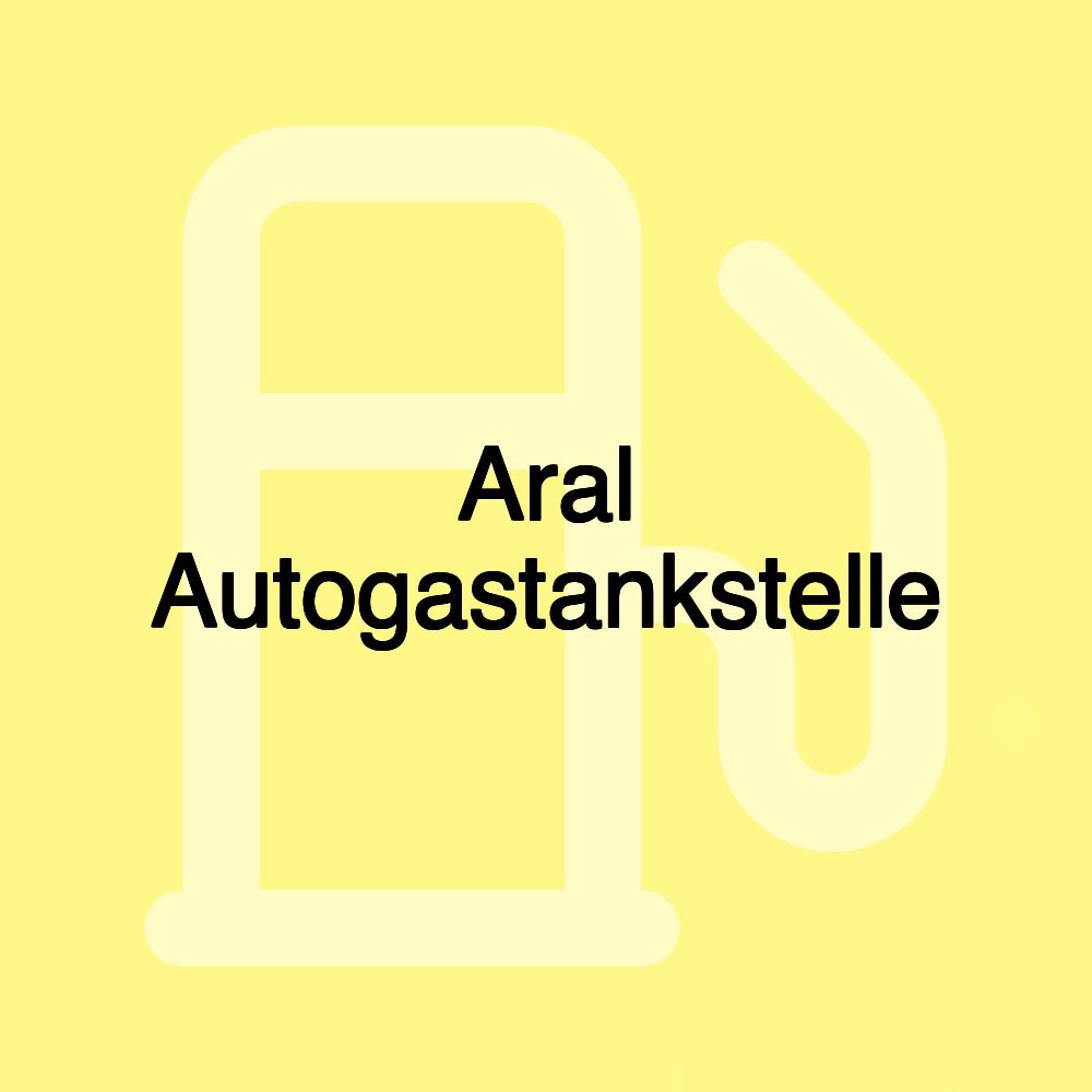 Aral Autogastankstelle