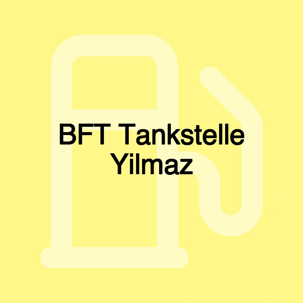 BFT Tankstelle Yilmaz