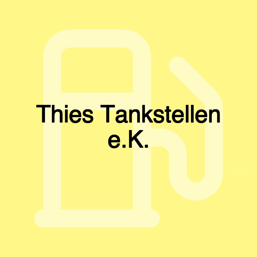 Thies Tankstellen e.K.