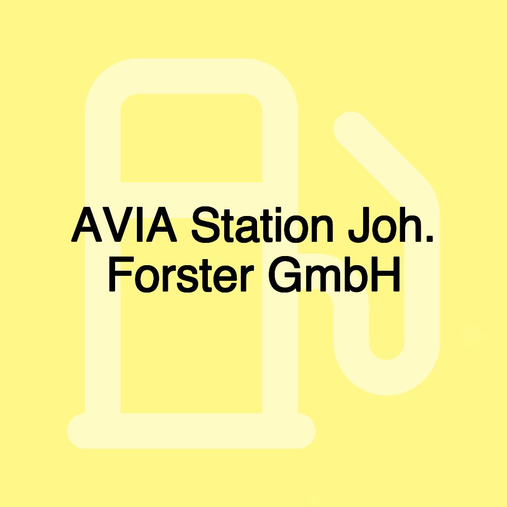 AVIA Station Joh. Forster GmbH