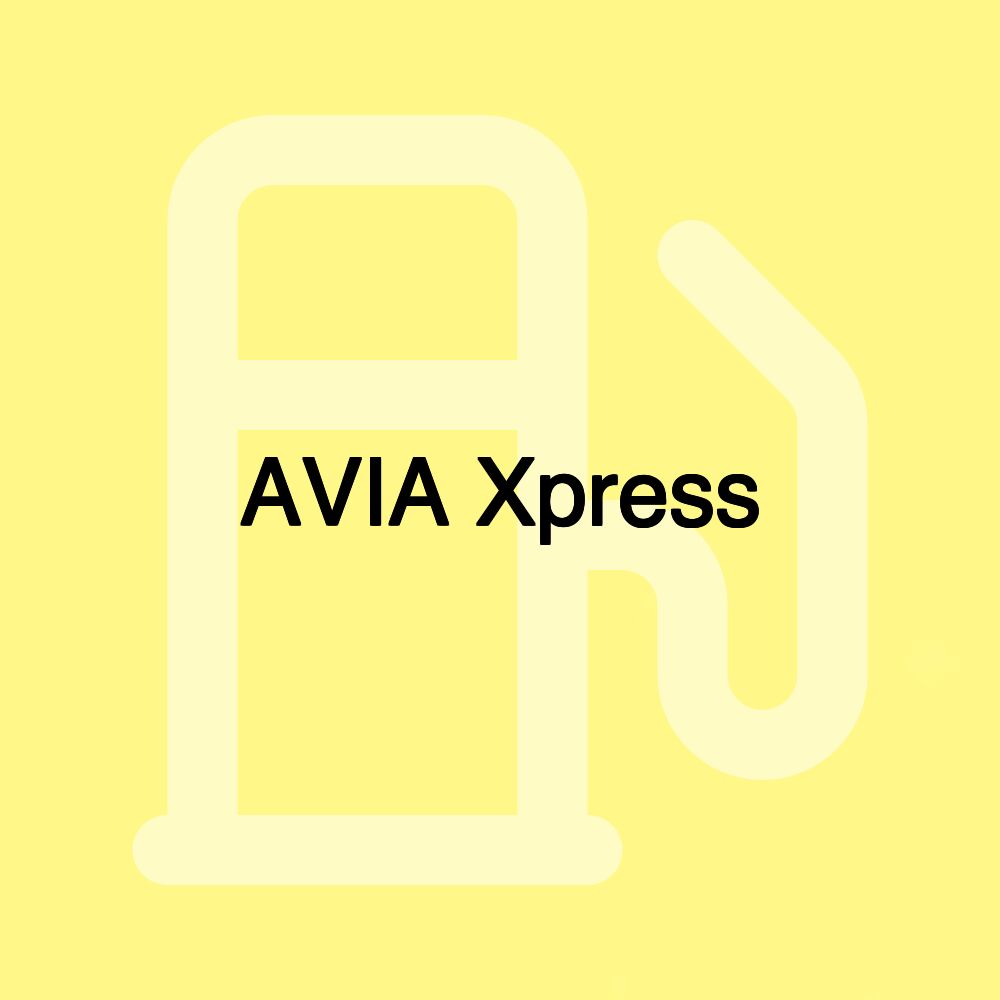 AVIA Xpress