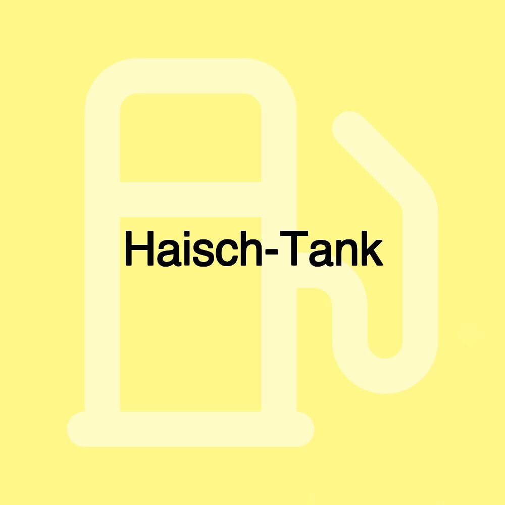 Haisch-Tank