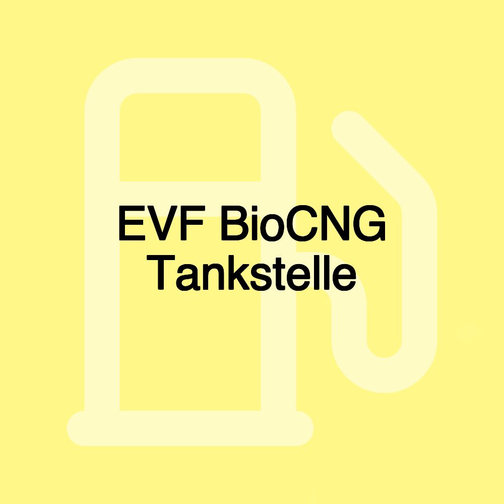 EVF BioCNG Tankstelle