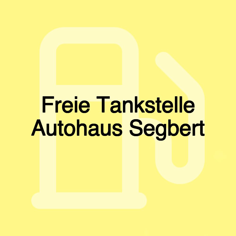 Freie Tankstelle Autohaus Segbert