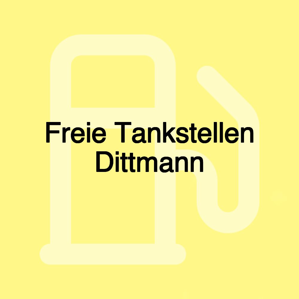 Freie Tankstellen Dittmann