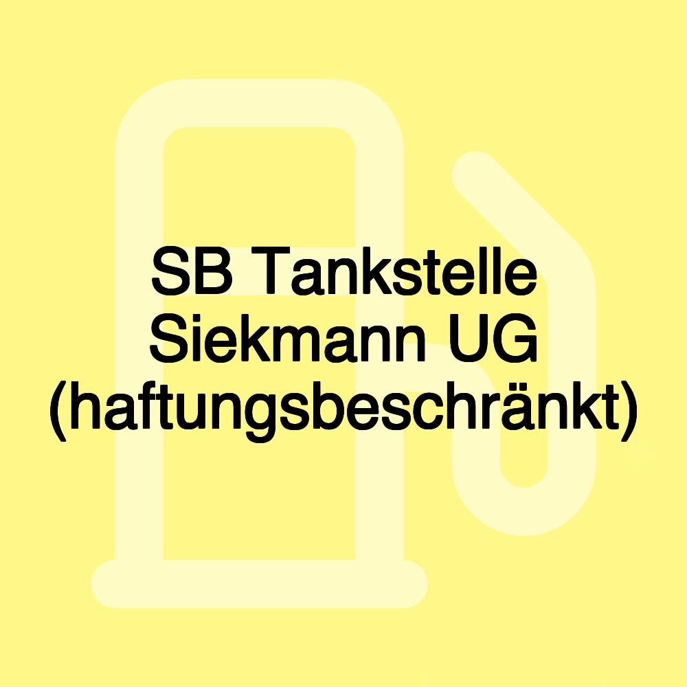 SB Tankstelle Siekmann UG (haftungsbeschränkt)