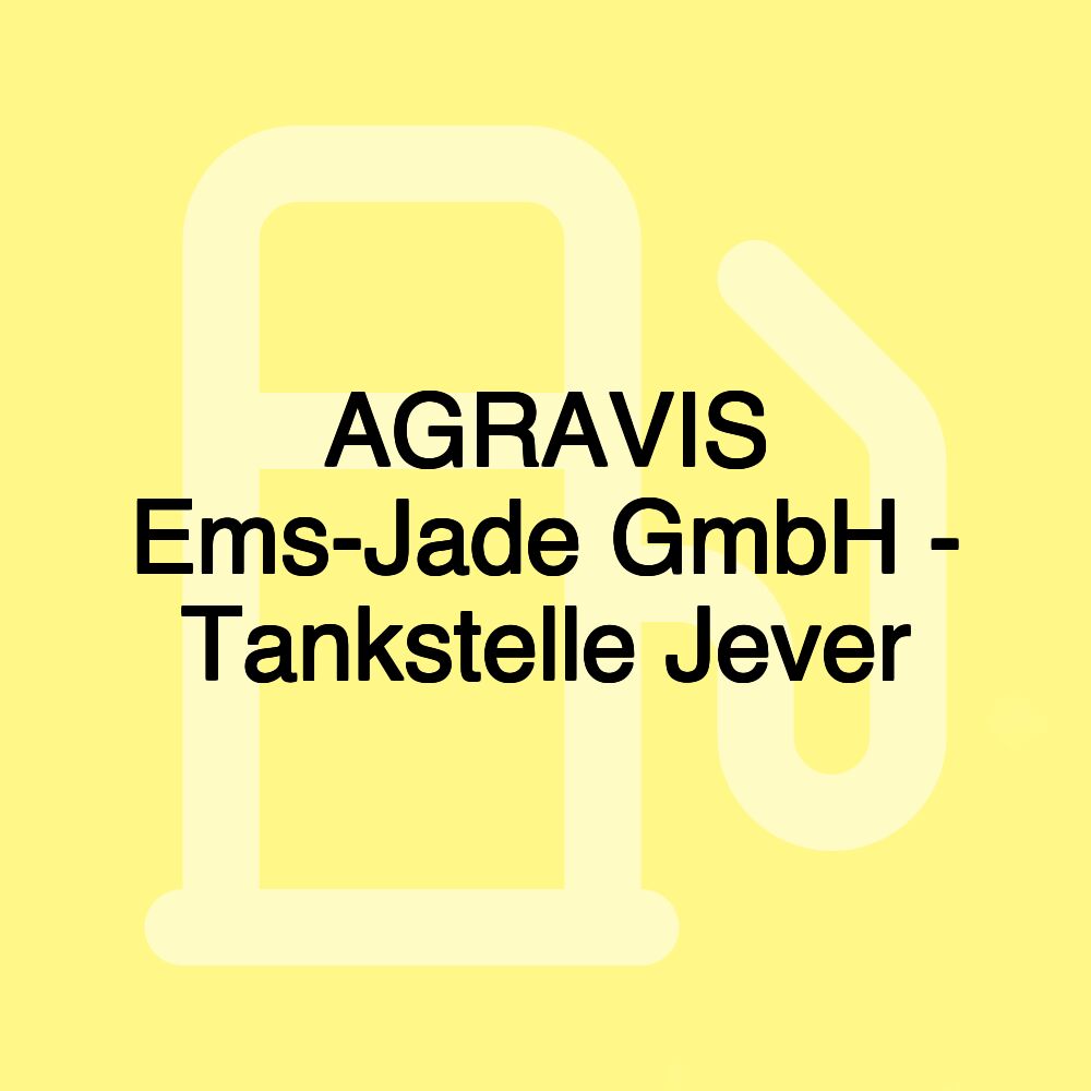 AGRAVIS Ems-Jade GmbH - Tankstelle Jever