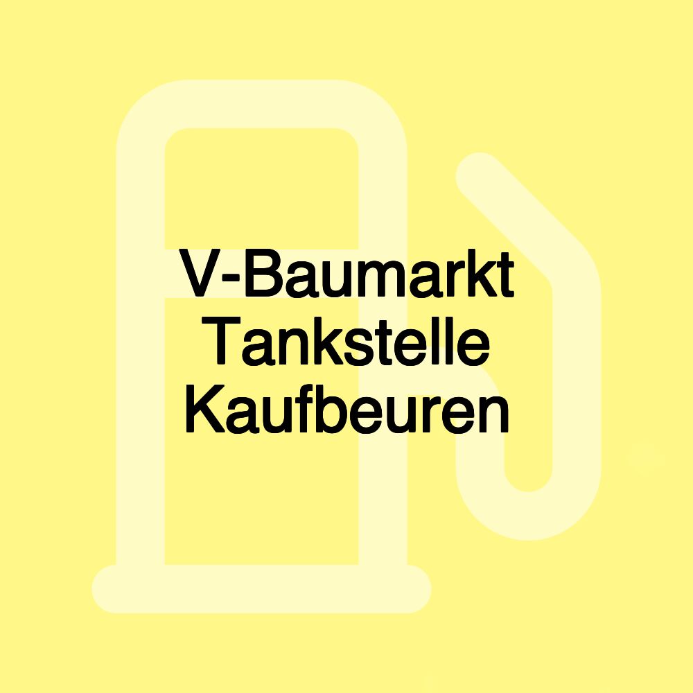 V-Baumarkt Tankstelle Kaufbeuren