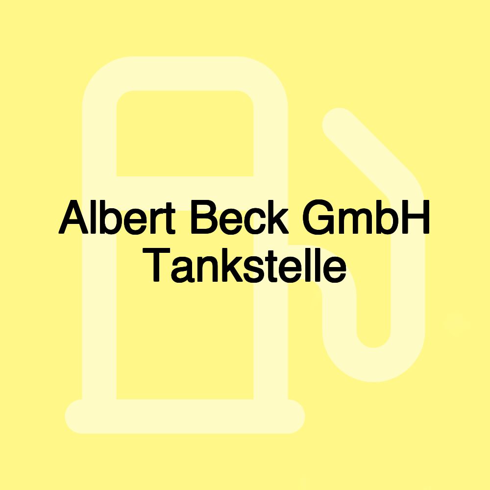 Albert Beck GmbH Tankstelle