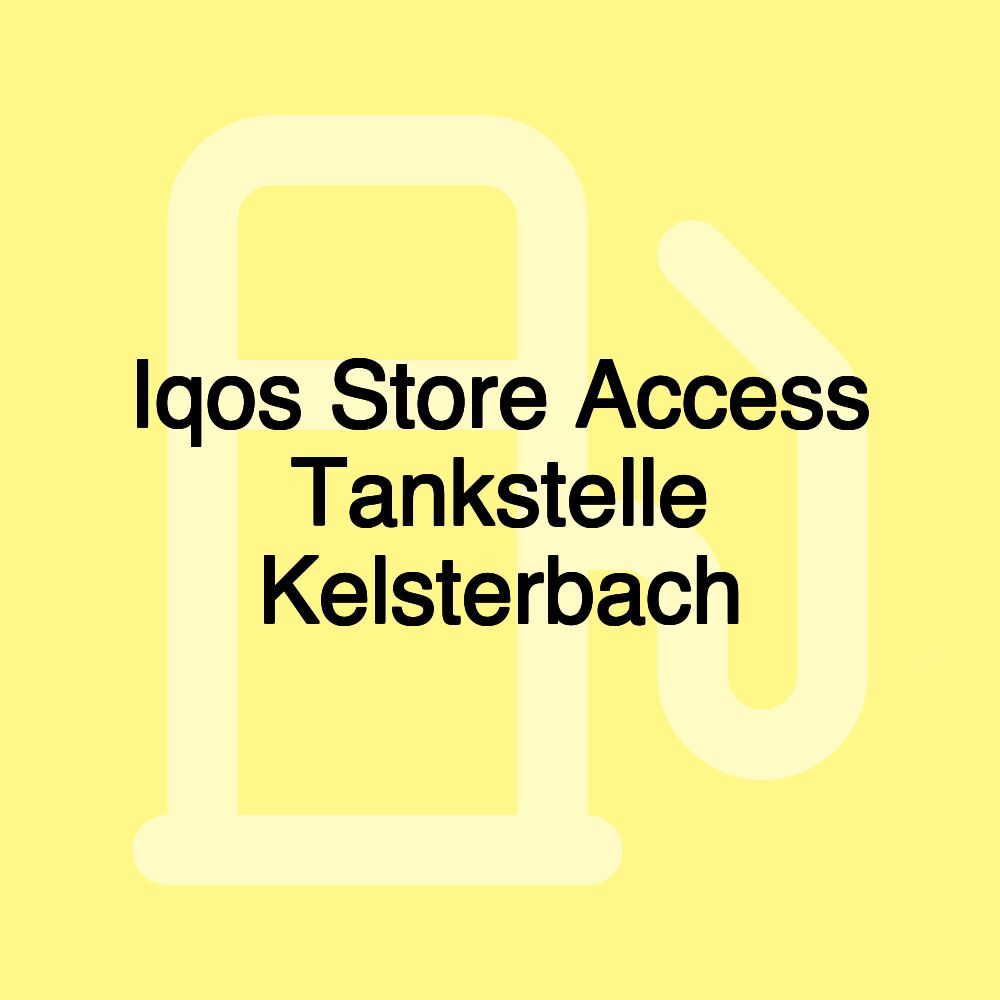 Iqos Store Access Tankstelle Kelsterbach