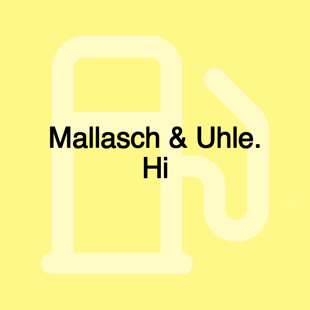 Mallasch & Uhle. Hi